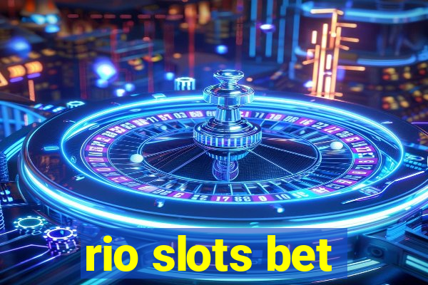 rio slots bet